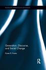 Generation, Discourse, and Social Change (Routledge Advances in Sociology) Cover Image