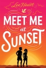 Meet Me at Sunset (Spotlight Sprinkles) By Lee Heart Cover Image