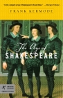 The Age of Shakespeare (Modern Library Chronicles #15) By Frank Kermode Cover Image