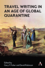 Travel Writing in an Age of Global Quarantine (Anthem Studies in Travel) Cover Image