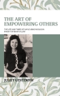 The Art of Empowering Others: The Life and Times of Gayle Woolson Knight of Bahá'u'lláh By Juliet Gentzkow Cover Image