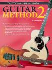 Belwin's 21st Century Guitar Method 2: The Most Complete Guitar Course Available, Book & Online Audio (Belwin's 21st Century Guitar Course) Cover Image
