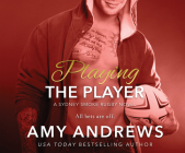 Playing the Player By Amy Andrews, Brie Jackman (Narrated by) Cover Image