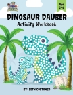 Dot Marker Dinosaur Activity Workbook for ages 2-6 By Beth Costanzo Cover Image