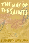The Way of the Saints (Nilsen Prize for a First Novel Winner) Cover Image