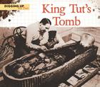 King Tut's Tomb (Digging Up the Past) By Shannon Baker Moore Cover Image