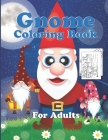 Gnome Coloring Book For Adults: Funny Holidays Adult Coloring Book By Fm House Publishing Cover Image