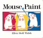 Mouse Paint: Lap-Sized Board Book Cover Image