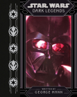 Star Wars Dark Legends By George Mann, Grant Griffin (Illustrator) Cover Image