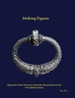 Striking Figures: Figurative Door Knockers from the Renaissance to the Twentieth Century By Roy Ysla Cover Image