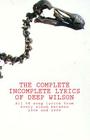 The Complete Incomplete Lyrics Of Deep Wilson Cover Image