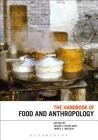 The Handbook of Food and Anthropology By Jakob Klein (Editor), James L. Watson (Editor) Cover Image