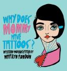 Why Does Mommy Have Tattoos? By Marilyn Rondon Cover Image