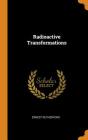 Radioactive Transformations By Ernest Rutherford Cover Image