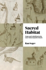 Sacred Habitat: Nature and Catholicism in the Early Modern Spanish Atlantic (Iberian Encounter and Exchange) Cover Image