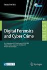 Digital Forensics and Cyber Crime: First International Icst Conference, Icdf2c 2009, Albany, Ny, Usa, September 30 - October 2, 2009, Revised Selected (Lecture Notes of the Institute for Computer Sciences #31) By Sanjay Goel (Editor) Cover Image