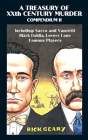 A Treasury of XXth Century Murder Compendium II: Including: Sacco and Vanzetti, Black Dahlia, Lovers Lane, Famous Players By Rick Geary Cover Image
