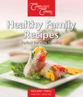 Healthy Family Recipes: Perfect for Busy Families (Healthy Cooking) By Sheridan McLaren, James Darcy Cover Image