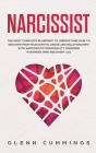 Narcissist: The Most Complete Blueprint to Understand How to Recover from Narcissistic Abuse and Relationships with Narcissistic P Cover Image