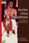 Hatha Yoga Pradipika: Translation with Notes from Krishnamacharya By Ganesh Mohan, A. G. Mohan Cover Image
