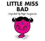Little Miss Bad (Mr. Men and Little Miss) By Roger Hargreaves Cover Image