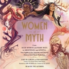 Women of Myth: From Deer Woman and Mami Wata to Amaterasu and Athena, Your Guide to the Amazing and Diverse Women from World Mytholog By Genn McMenemy, Genn McMenemy (Read by), Jenny Williamson Cover Image