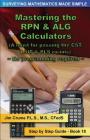 Mastering the RPN & ALG Calculators: Step by Step Guide By Jim Crume Cover Image