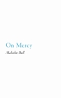 On Mercy By Malcolm Bull Cover Image