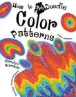 Color Patterns (How to Art Doodle) Cover Image