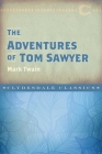 The Adventures of Tom Sawyer (Clydesdale Classics) By Mark Twain Cover Image