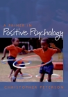 Primer in Positive Psychology By Christopher Peterson Cover Image
