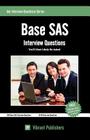 Base SAS Interview Questions You'll Most Likely Be Asked By Vibrant Publishers Cover Image