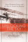 Unlocking The Sky: Glenn Hammond Curtiss and the Race to Invent the Airplane Cover Image