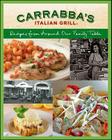 Carrabba's Italian Grill: Recipes from Around Our Family Table By Rick Rodgers, Italian Grill Carrabbas Cover Image