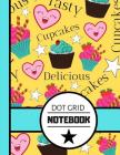 Dot Grid Notebook: Cute Cupcakes, Stars and Love Heart Print - Dotted Bullet Style Notebook for Girls By Blue Havana Press Cover Image