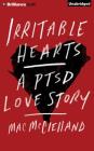 Irritable Hearts: A PTSD Love Story Cover Image