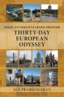 What an Indian Learned from His Thirty-Day European Odyssey By M. P. Prabhakaran Cover Image