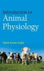 Introduction to Animal Physiology By Satish Kumar Jindal Cover Image