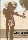 A Concise History of South Sudan By Anders Breidlid (Editor) Cover Image