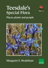 Teesdale's Special Flora: Places, Plants and People By Margaret E. Bradshaw Cover Image