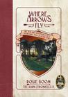 Where Arrows Fly By Rosie Boom Cover Image