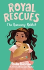 Royal Rescues #6: The Runaway Rabbit By Paula Harrison, Olivia Chin Mueller (Illustrator) Cover Image