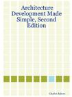 Architecture Development Made Simple, Second Edition By Charles Babers Cover Image