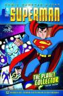 The Planet Collector (Superman: Comic Chapter Books) Cover Image
