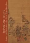 Repentant Monk: Illusion and Disillusion in the Art of Chen Hongshou Cover Image