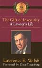 The Gift of Insecurity: A Lawyer's Life Cover Image