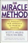 The Miracle Method: A Radically New Approach to Problem Drinking By Insoo Kim Berg, Scott D. Miller, Ph.D. Cover Image