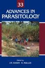 Advances in Parasitology: Volume 33 By John R. Baker (Volume Editor), Ralph Muller (Volume Editor) Cover Image