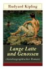 Lange Latte und Genossen (Autobiographischer Roman): Stalky & Co - Klassiker der Kinder und Jugendliteratur By Rudyard Kipling Cover Image
