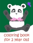 Coloring Book For 2 Year Old: Baby Funny Animals and Pets Coloring Pages for boys, girls, Children By J. K. Mimo Cover Image